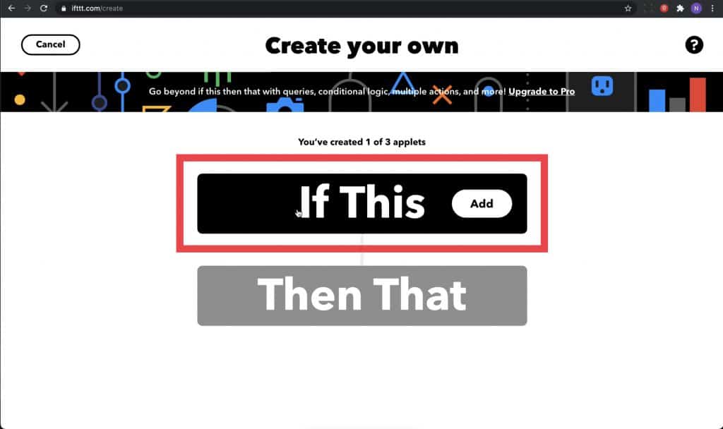 If this Then That (IFTTT) dashboard where you can set the If This to create a trigger