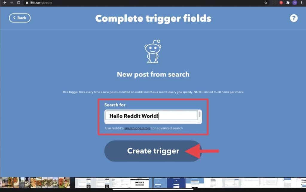 This is where you will enter the keywords you'd like to search to completely create the trigger
